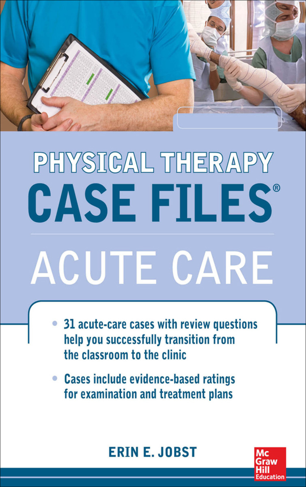 Physical Therapy Case Files: Acute Care 1st Edition