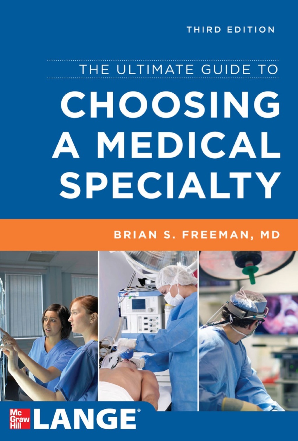 The Ultimate Guide to Choosing a Medical Specialty 3rd Edition