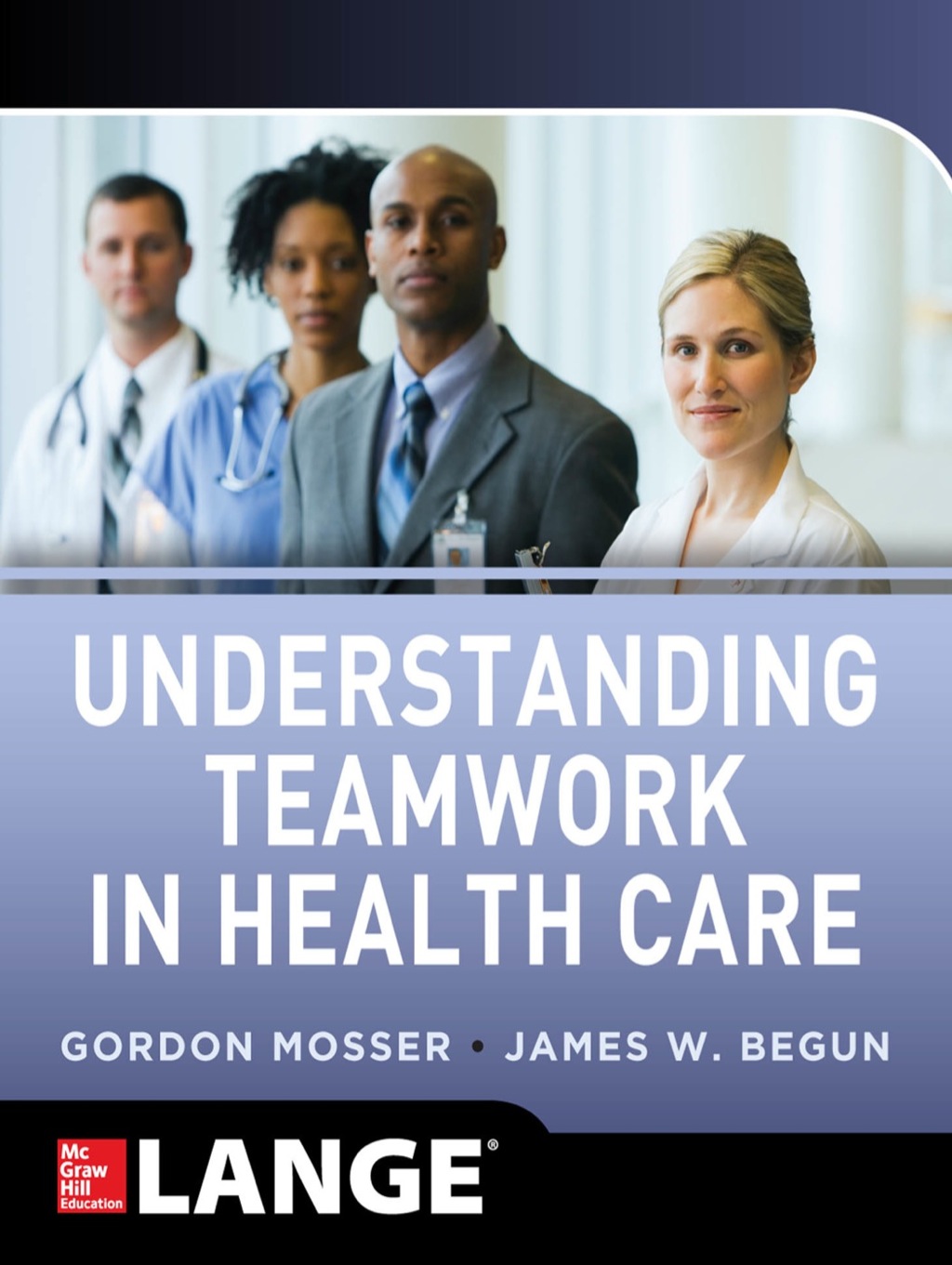 Understanding Teamwork in Health Care 1st Edition