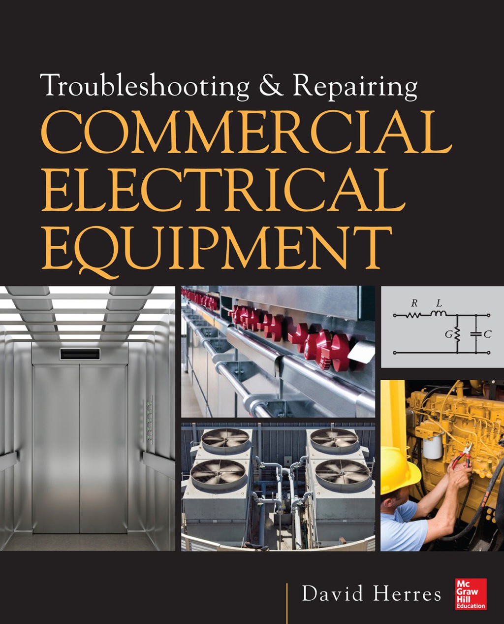 Troubleshooting and Repairing Commercial Electrical Equipment 1st Edition