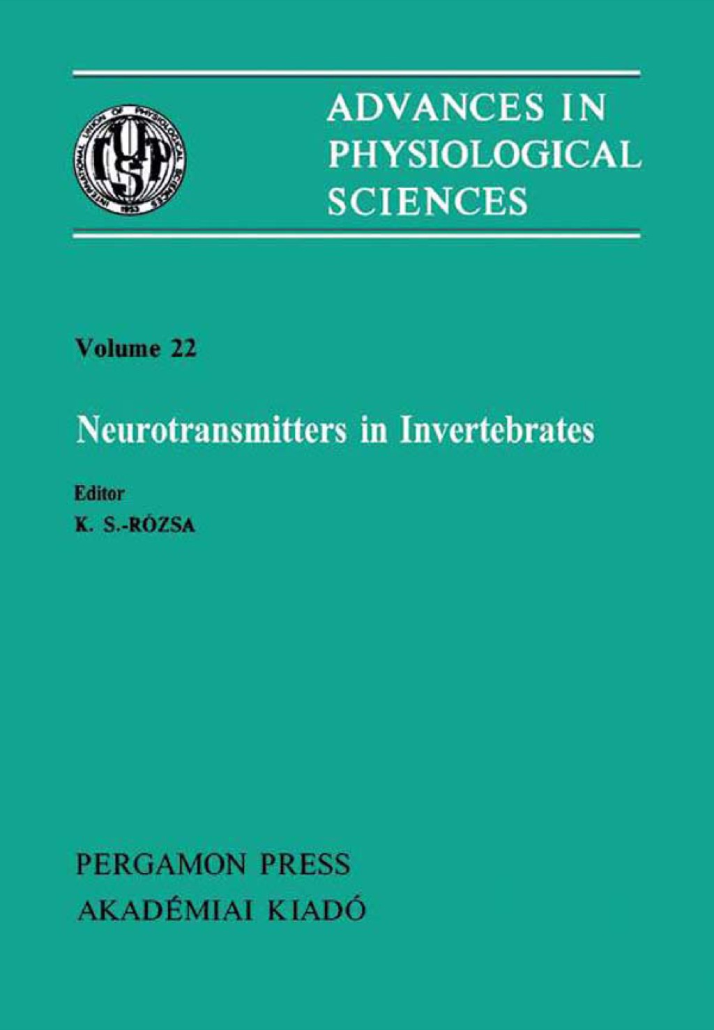 Neurotransmitters in Invertebrates: Satellite Symposium of the 28th International Congress of Physiological Sciences, Veszprém, Hungary, 1980 