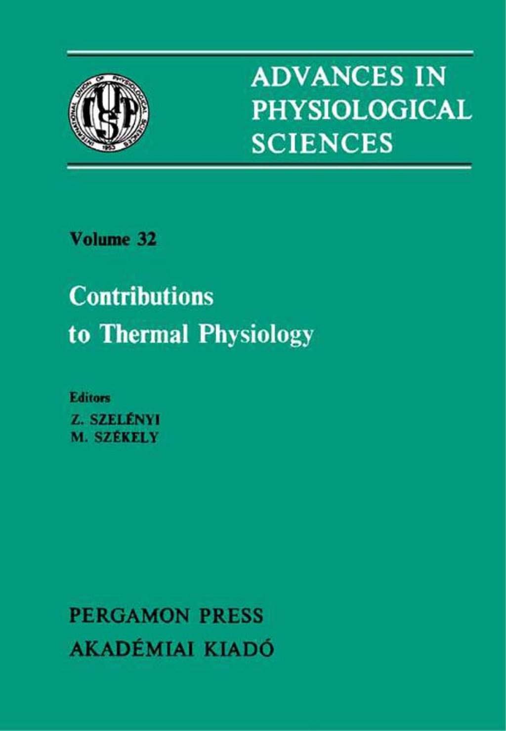 Contributions to Thermal Physiology: Satellite Symposium of the 28th International Congress of Physiological Sciences, Pécs, Hungary, 1980 