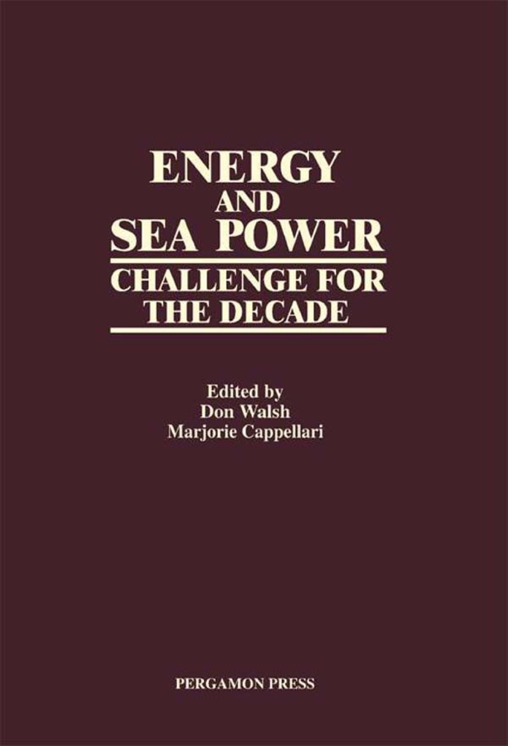 Energy and Sea Power: Challenge for the Decade 