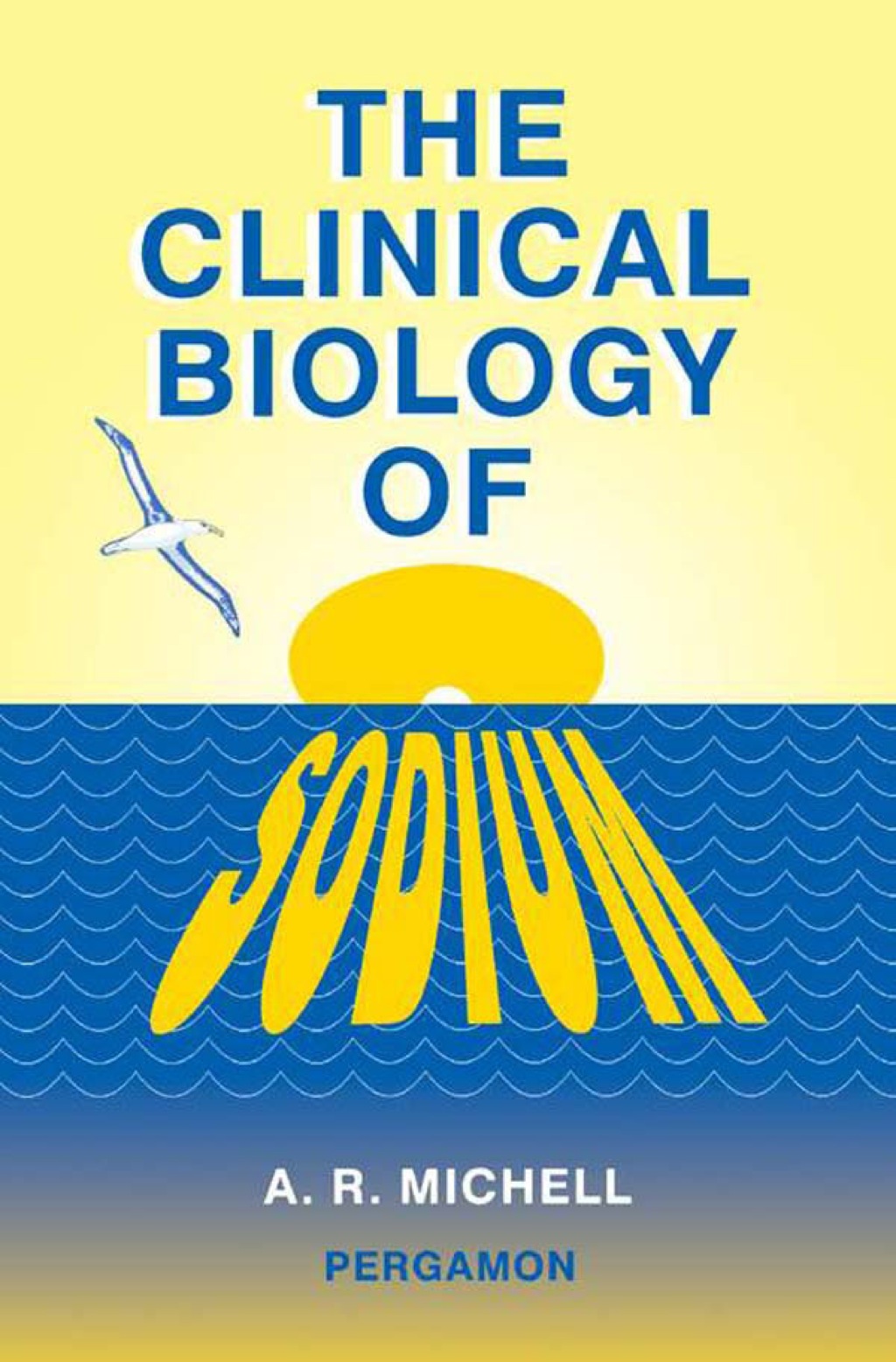 The Clinical Biology of Sodium: The Physiology and Pathophysiology of Sodium in Mammals 