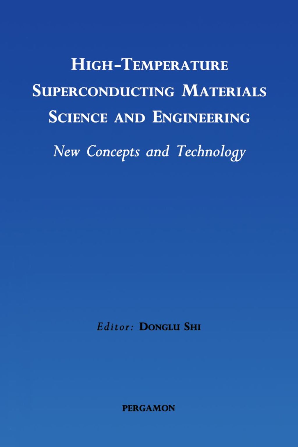 High-Temperature Superconducting Materials Science and Engineering: New Concepts and Technology 