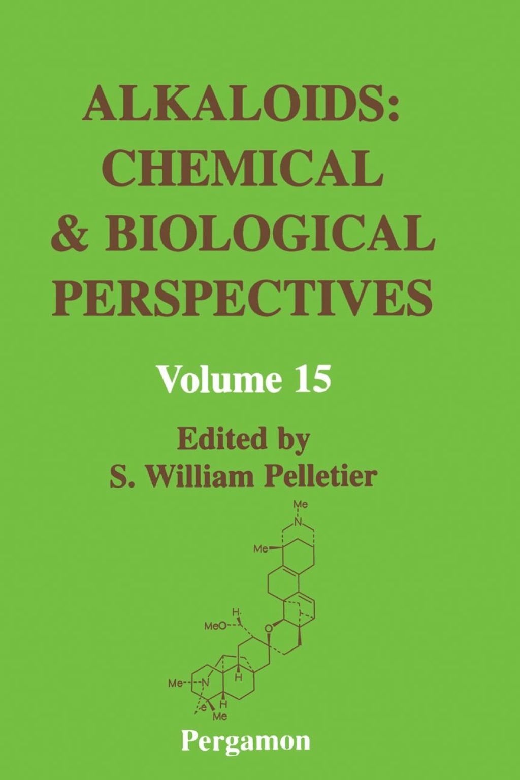 Alkaloids: Chemical and Biological Perspectives: Chemical and Biological Perspectives 