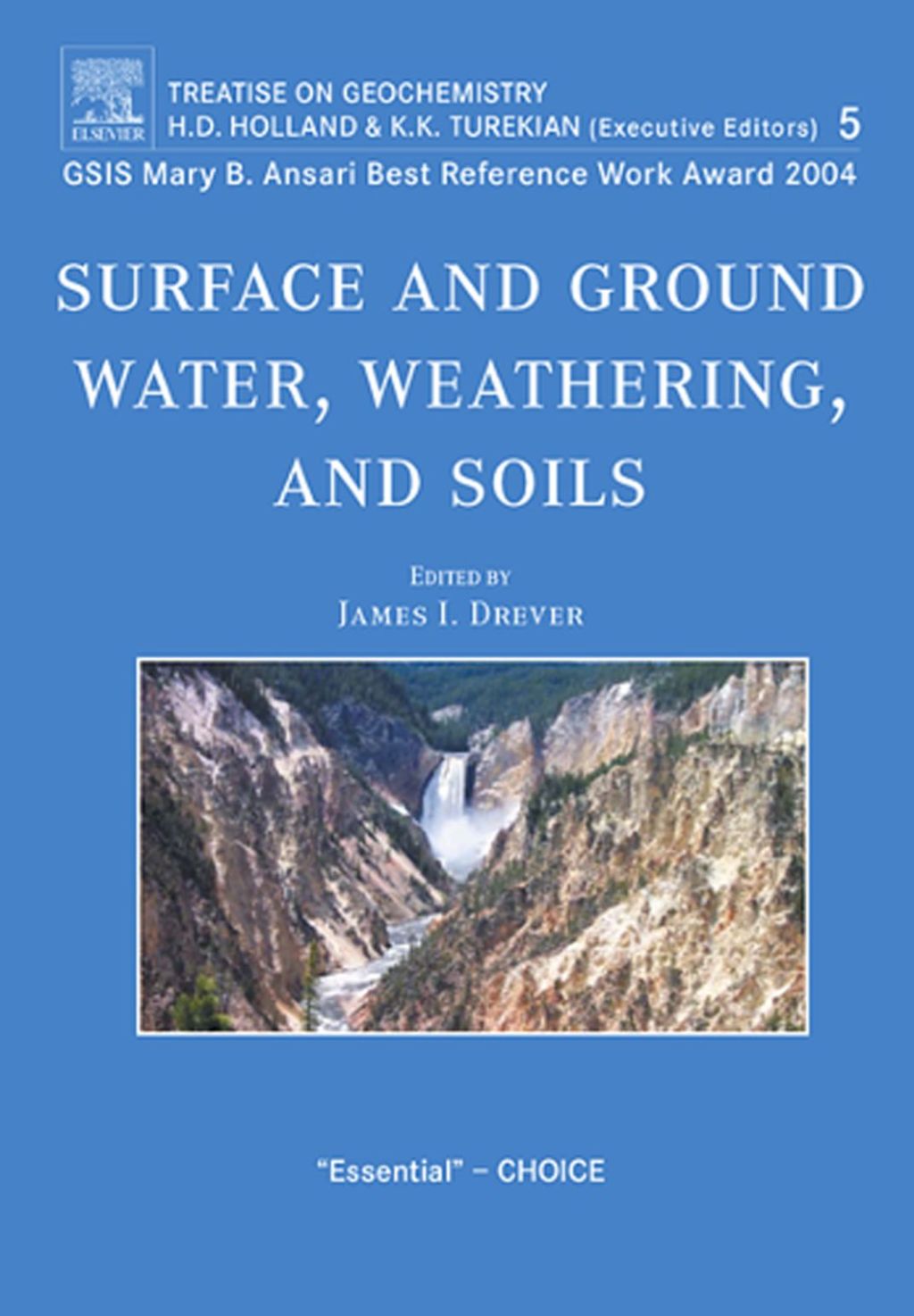 Surface and Ground Water, Weathering and Soils: Treatise on Geochemistry, Volume 5 2nd Edition
