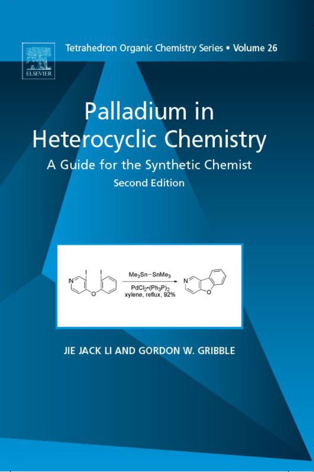 Palladium in Heterocyclic Chemistry: A Guide for the Synthetic Chemist 2nd Edition