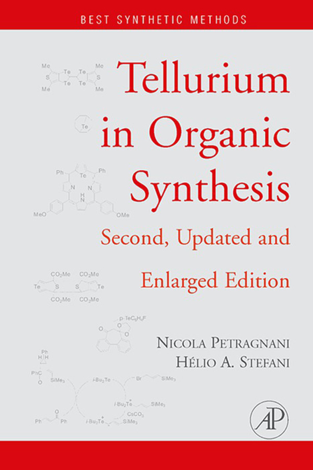Tellurium in Organic Synthesis: Updated and Enlarged Edition 2nd Edition