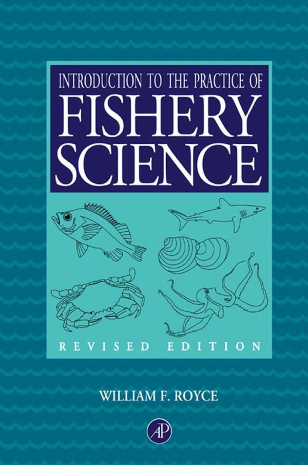 Introduction to the Practice of Fishery Science, Revised Edition: Revised Edition 
