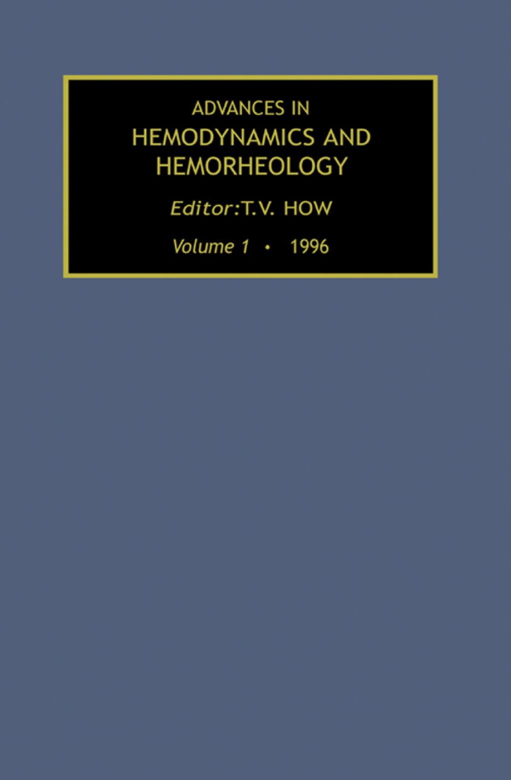 Advances in Hemodynamics and Hemorheology, Volume 1 