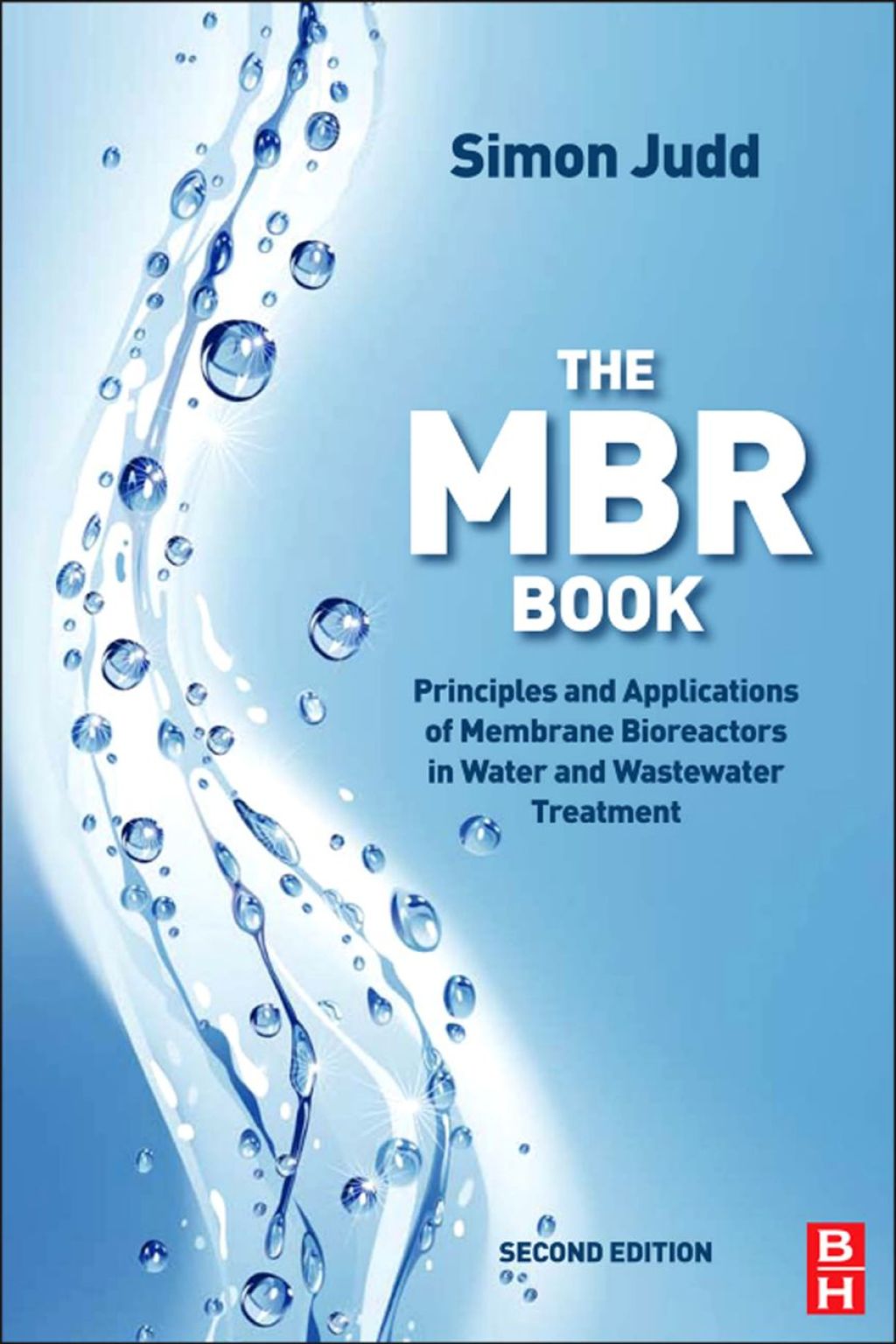The MBR Book: Principles and Applications of Membrane Bioreactors for Water and Wastewater Treatment 2nd Edition