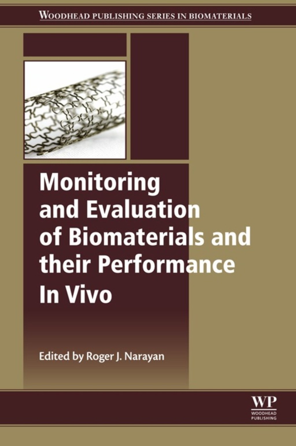 Monitoring and Evaluation of Biomaterials and their Performance In Vivo 
