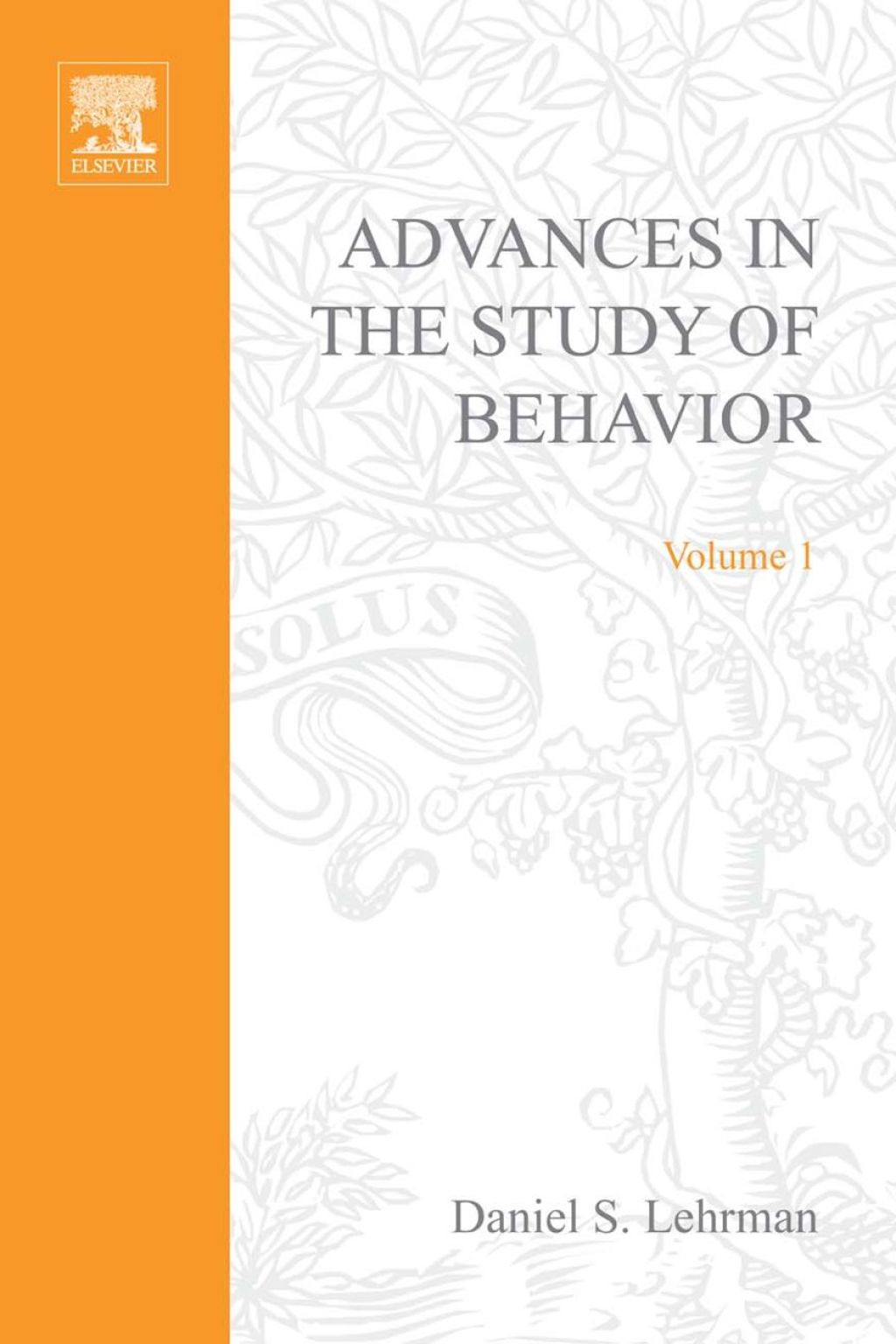 ADVANCES IN THE STUDY OF BEHAVIOR VOL 1 