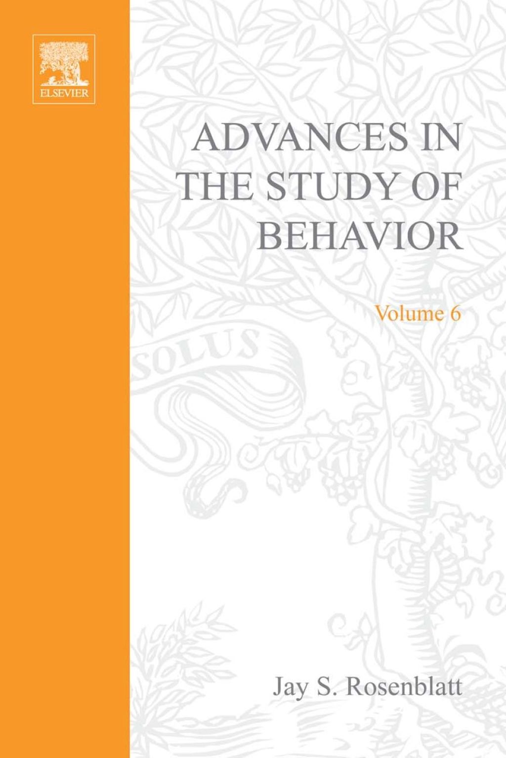 ADVANCES IN THE STUDY OF BEHAVIOR VOL 6 