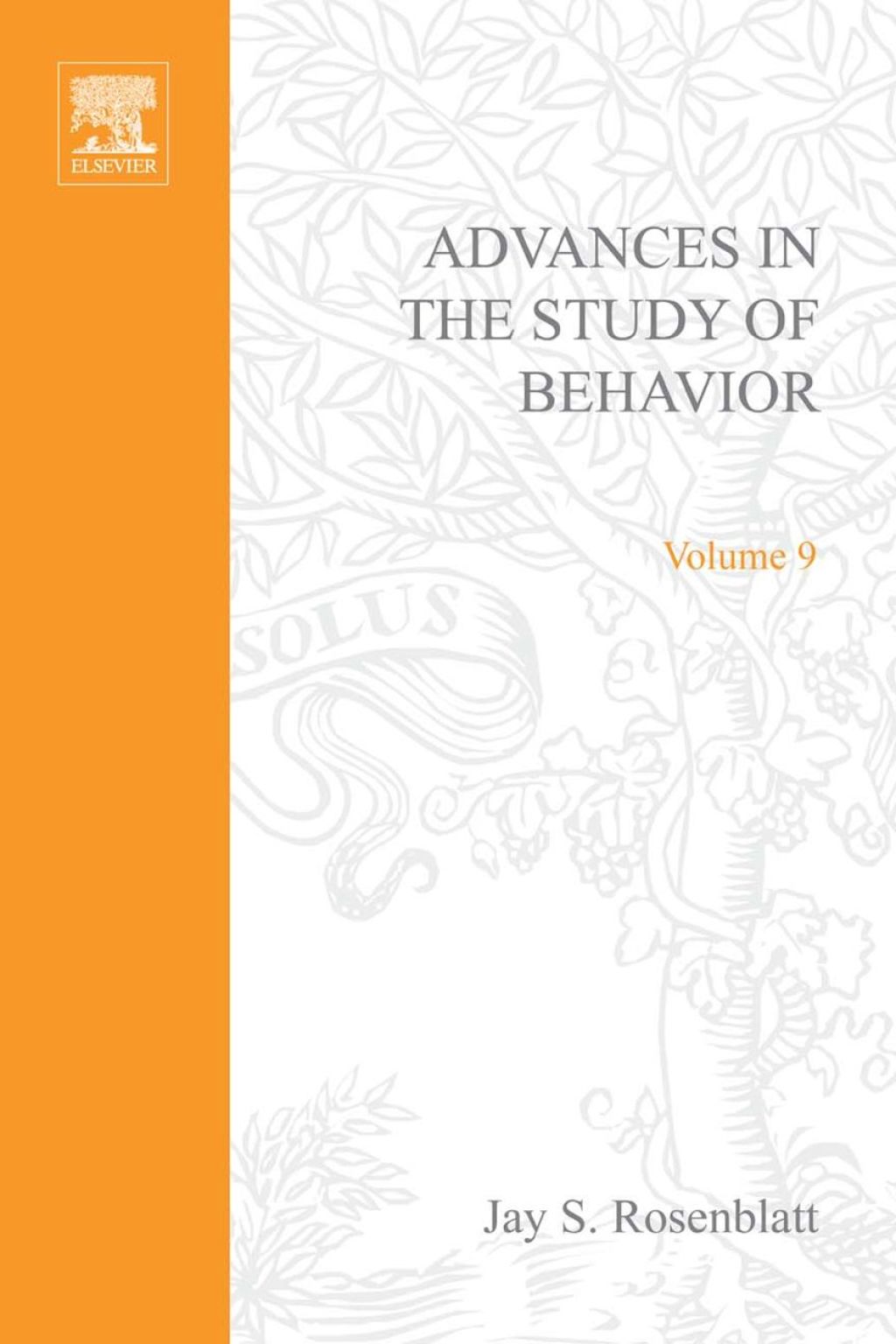 ADVANCES IN THE STUDY OF BEHAVIOR VOL 9 