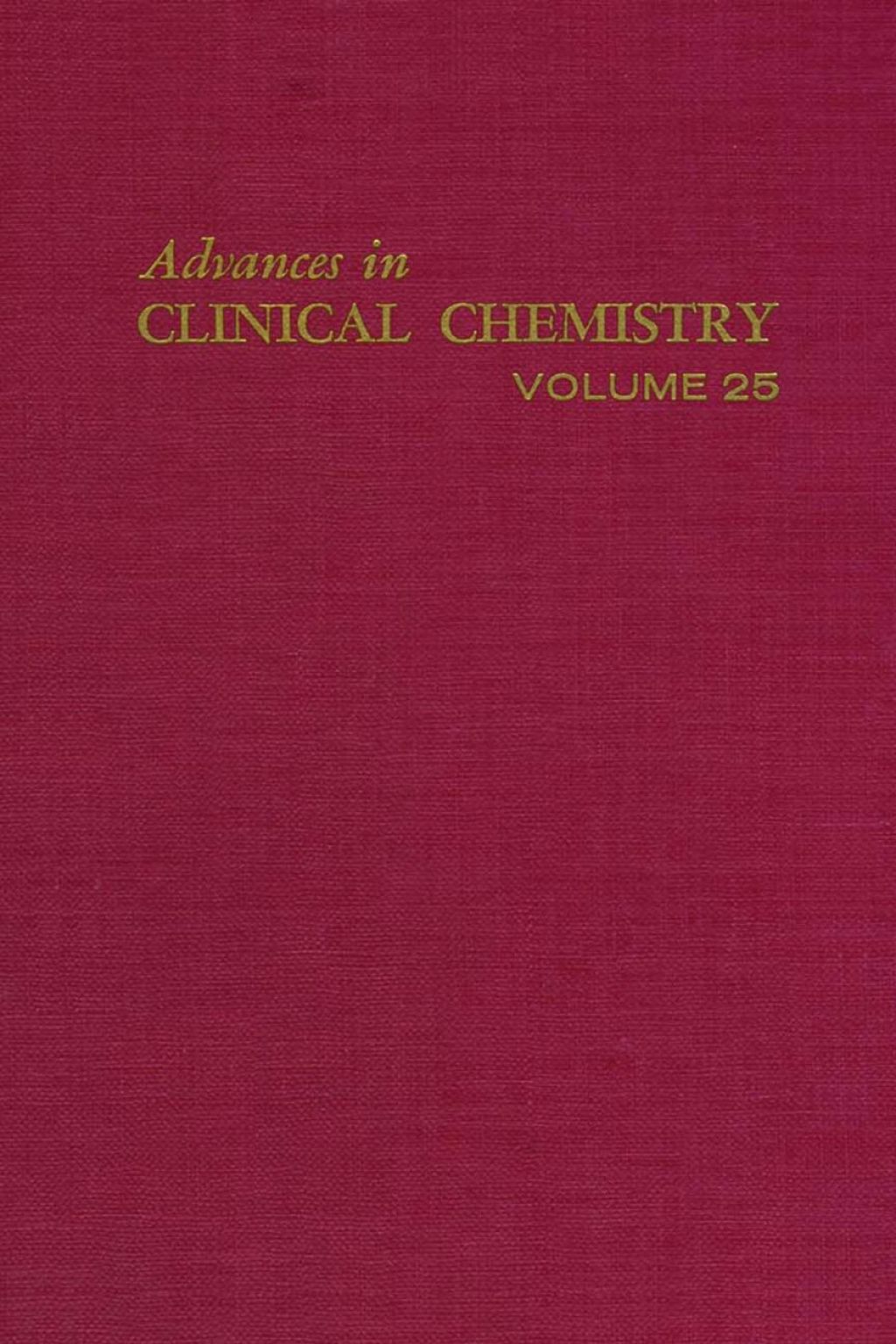 ADVANCES IN CLINICAL CHEMISTRY VOL 25 
