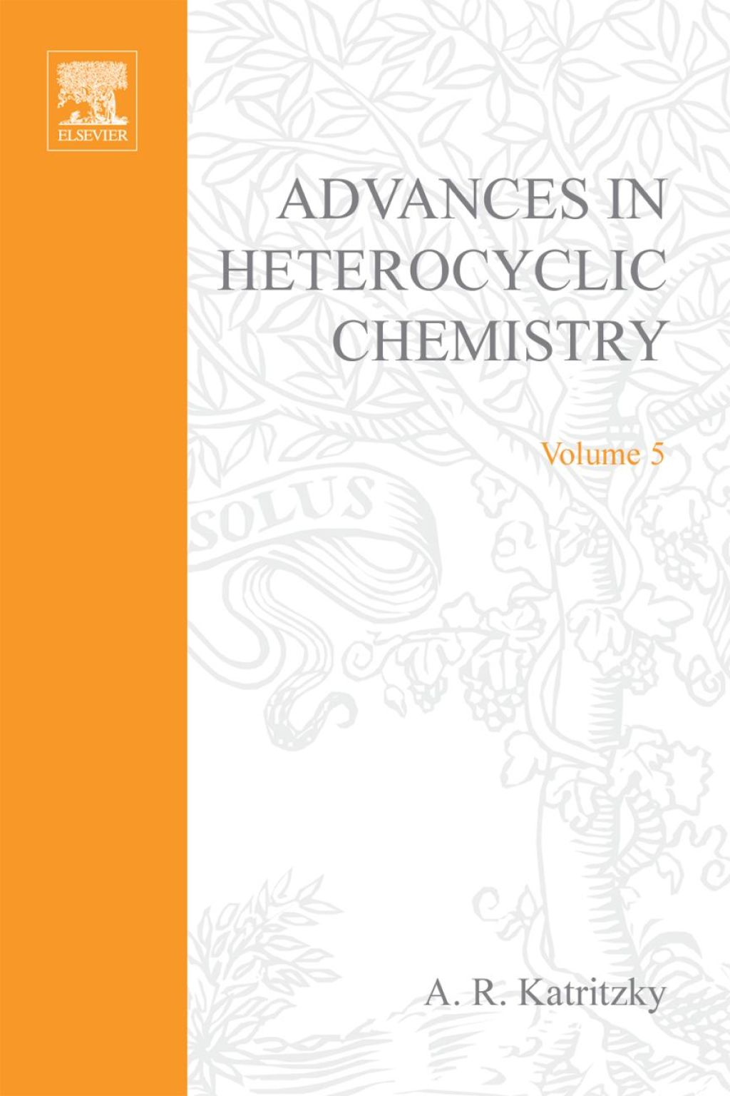 ADVANCES IN HETEROCYCLIC CHEMISTRY V 5 