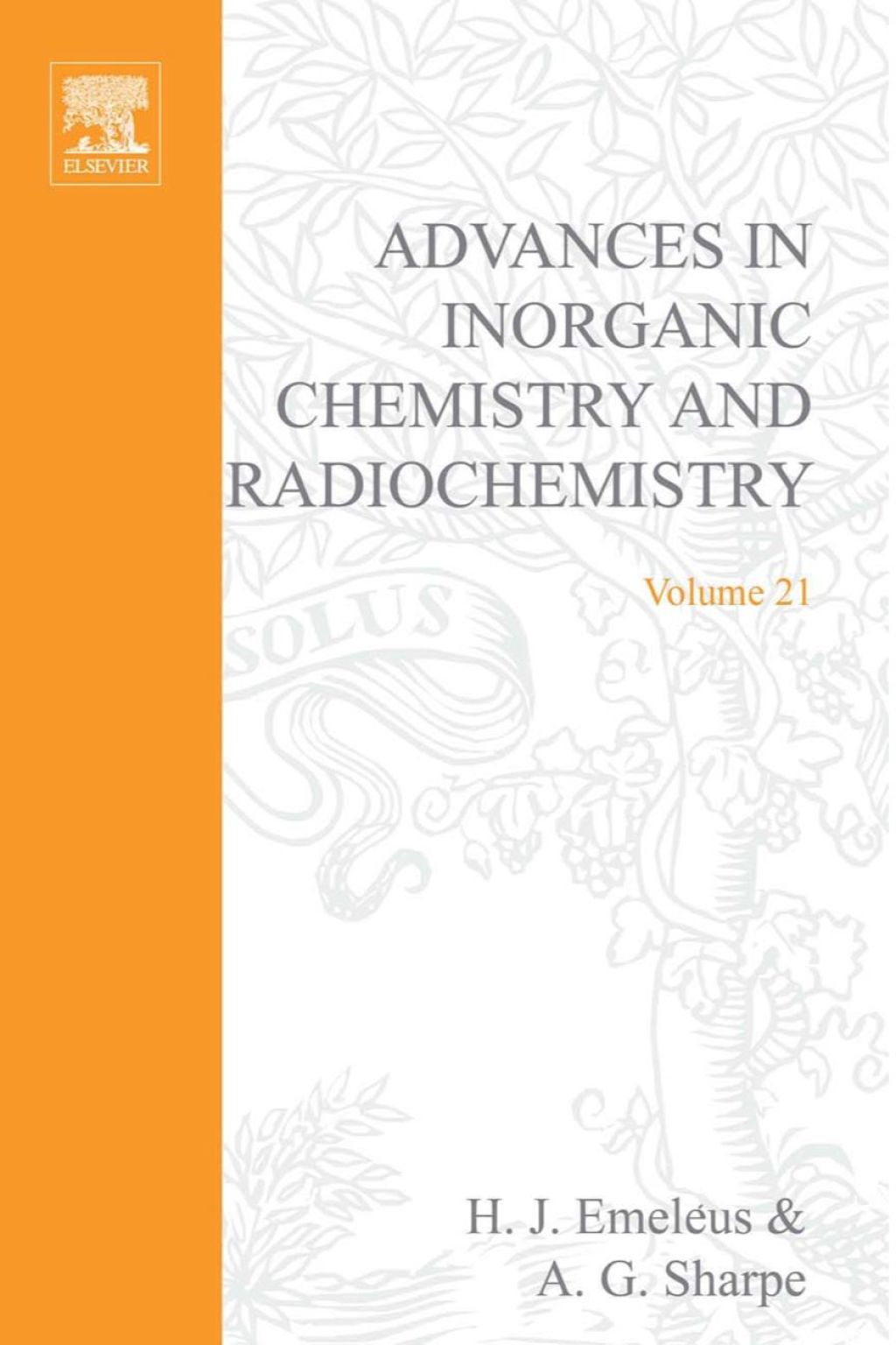 ADVANCES IN INORGANIC CHEMISTRY AND RADIOCHEMISTRY VOL 21 