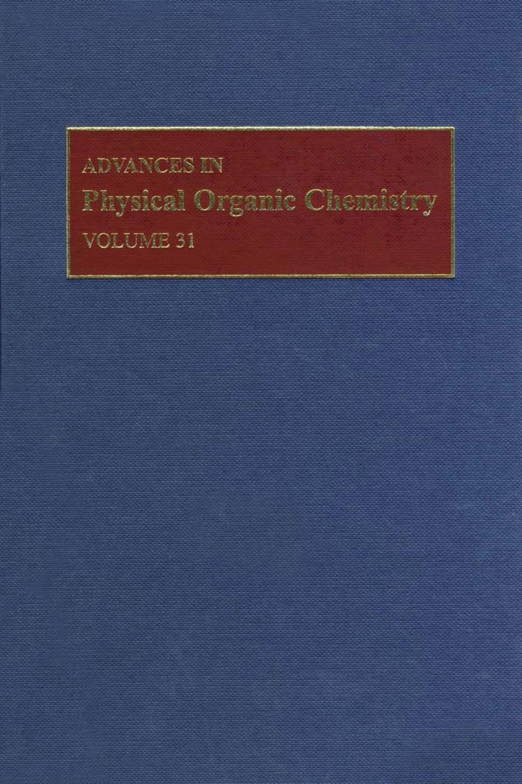 Advances in Physical Organic Chemistry 