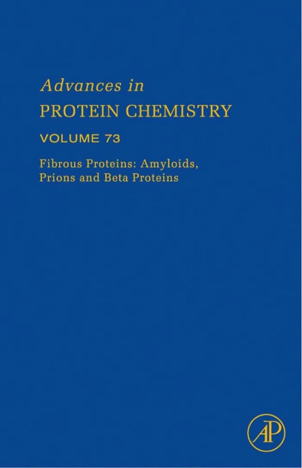 Fibrous Proteins: Amyloids, Prions and Beta Proteins: Amyloids, Prions and Beta Proteins 
