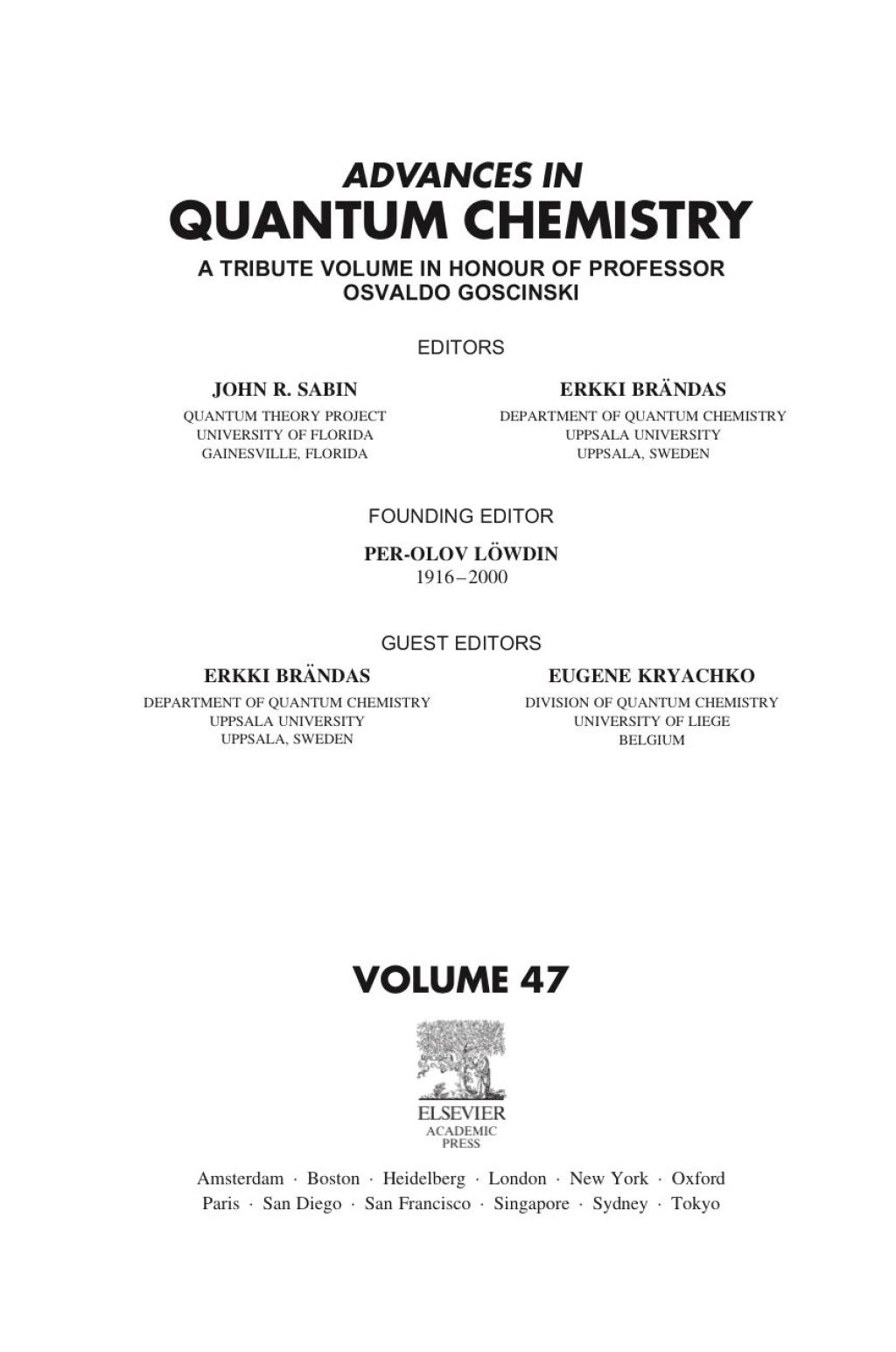 Advances in Quantum Chemistry: A Tribute Volume in Honour of Professor Osvaldo Goscinski 