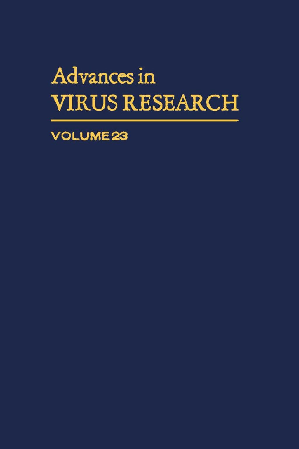 ADVANCES IN VIRUS RESEARCH VOL 23 