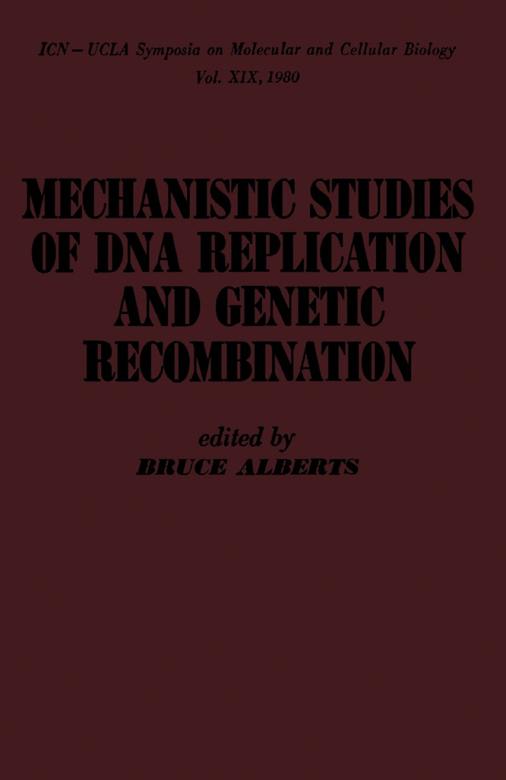 mechanistic studies of DNA replication and genetic recombination 1st Edition