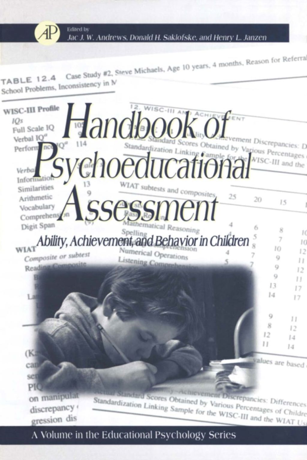 Handbook of Psychoeducational Assessment: A Practical HandbookA Volume in the EDUCATIONAL PSYCHOLOGY Series 