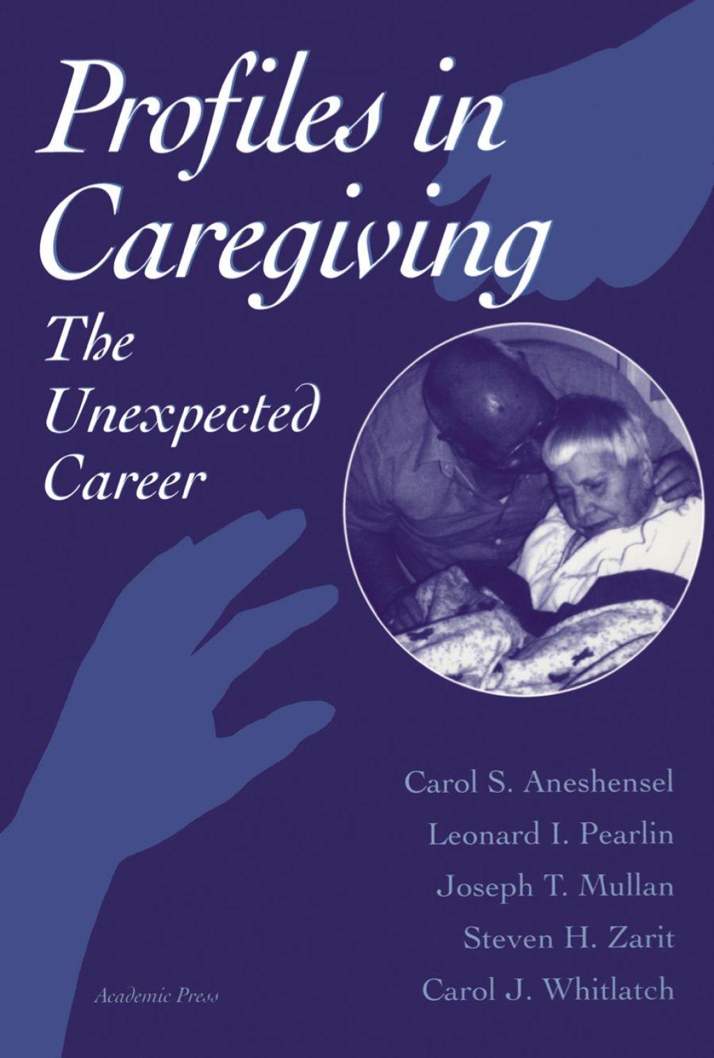 Profiles in Caregiving: The Unexpected Career 