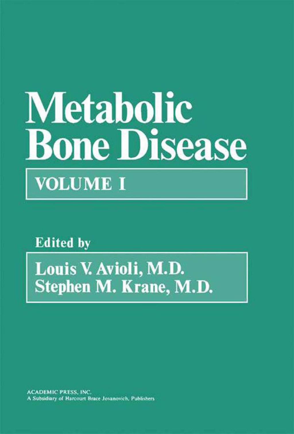 Metabolic Bone Disease: Volume 1 