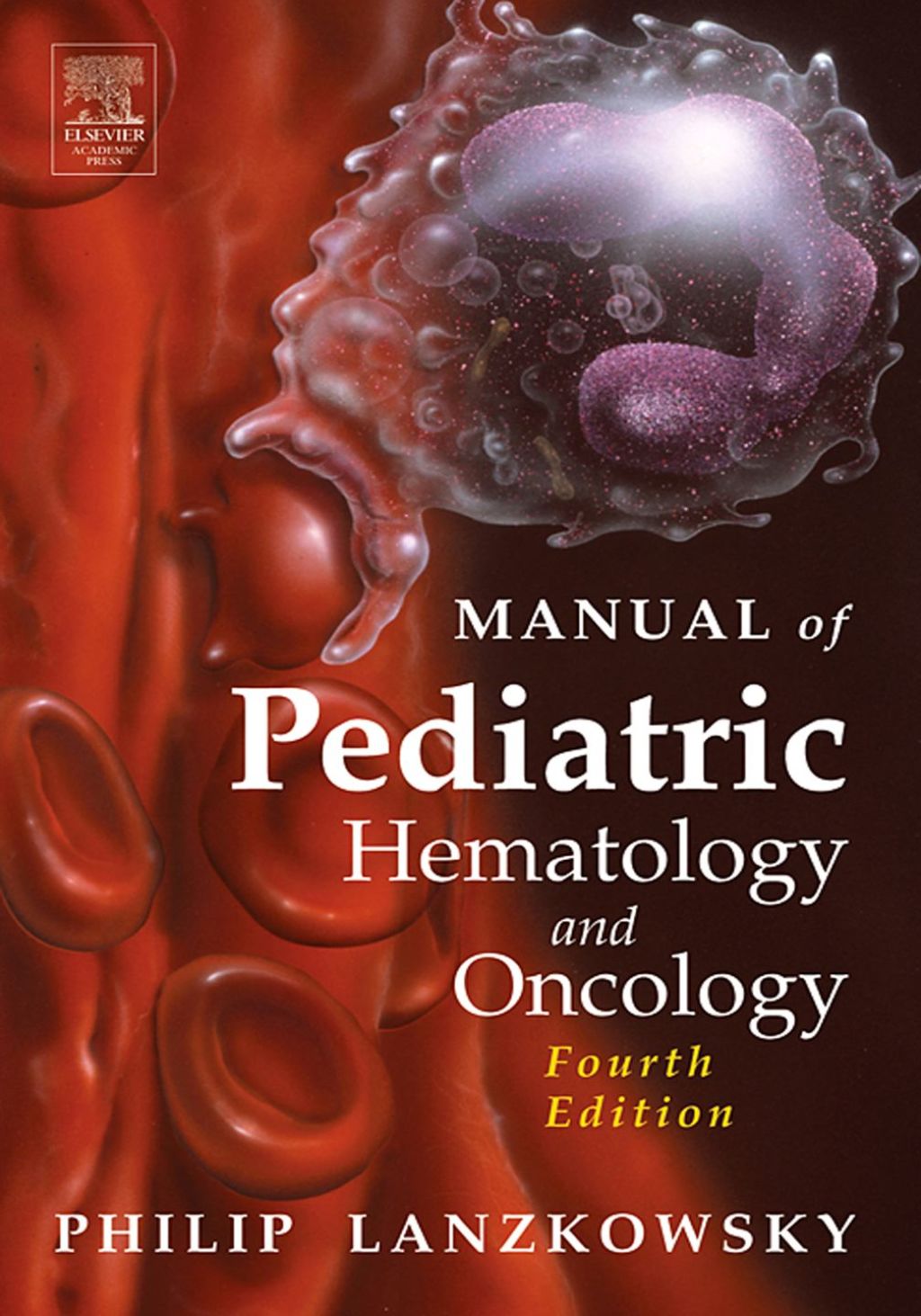 Manual of Pediatric Hematology and Oncology 4th Edition
