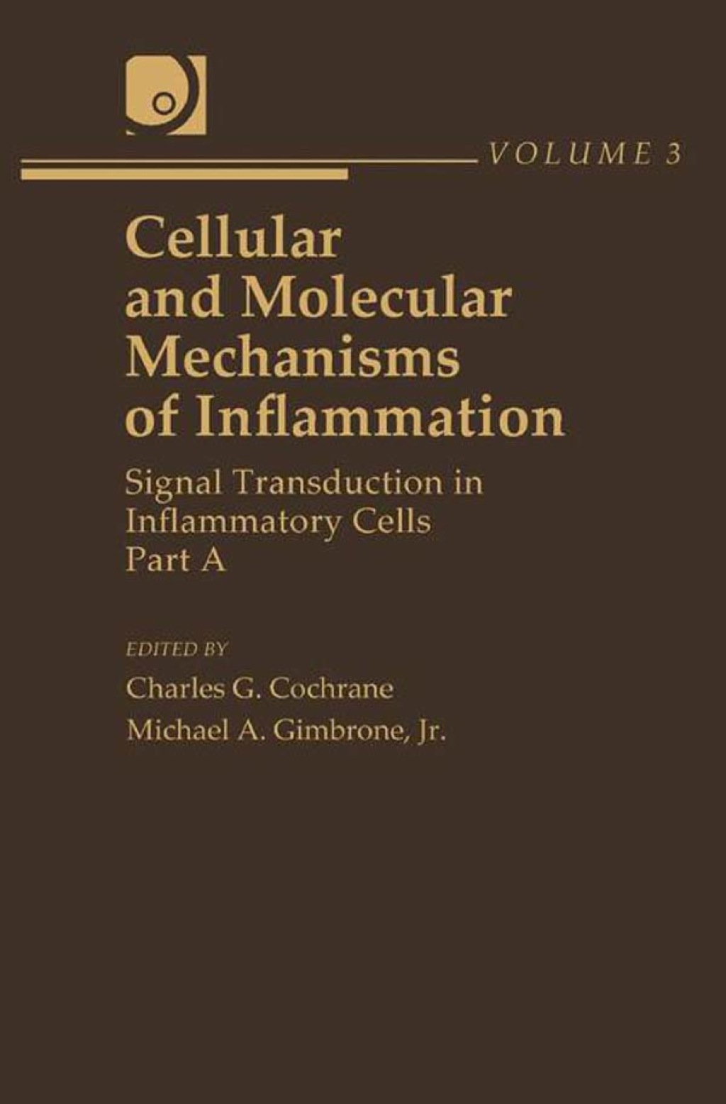 Cellular and Molecular Mechanisms of Inflammation: Signal Transduction in Inflammatory Cells, Part A 