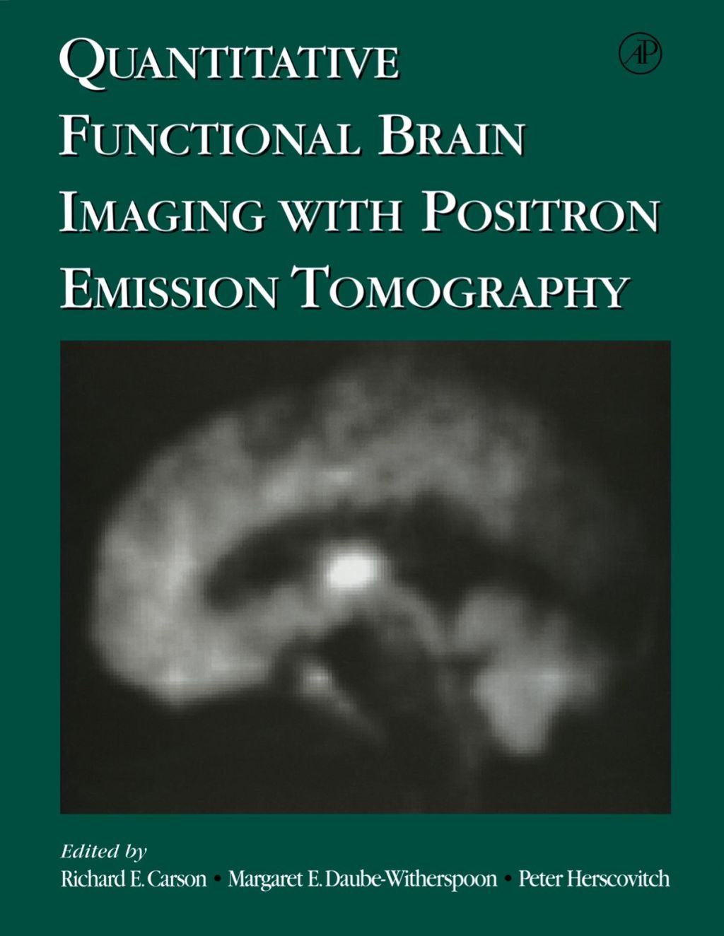 Quantitative Functional Brain Imaging with Positron Emission Tomography 