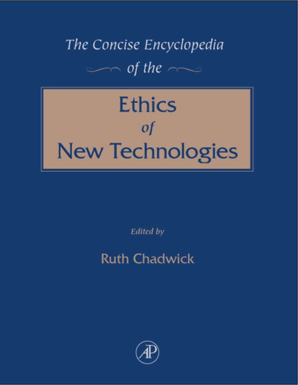 The Concise Encyclopedia of the Ethics of New Technologies 