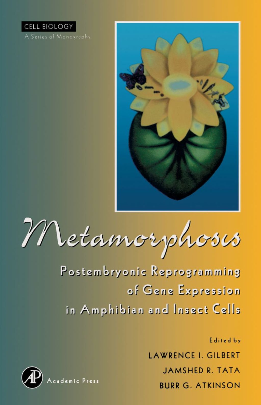 Metamorphosis: Postembryonic Reprogramming of Gene Expression in Amphibian and Insect Cells 