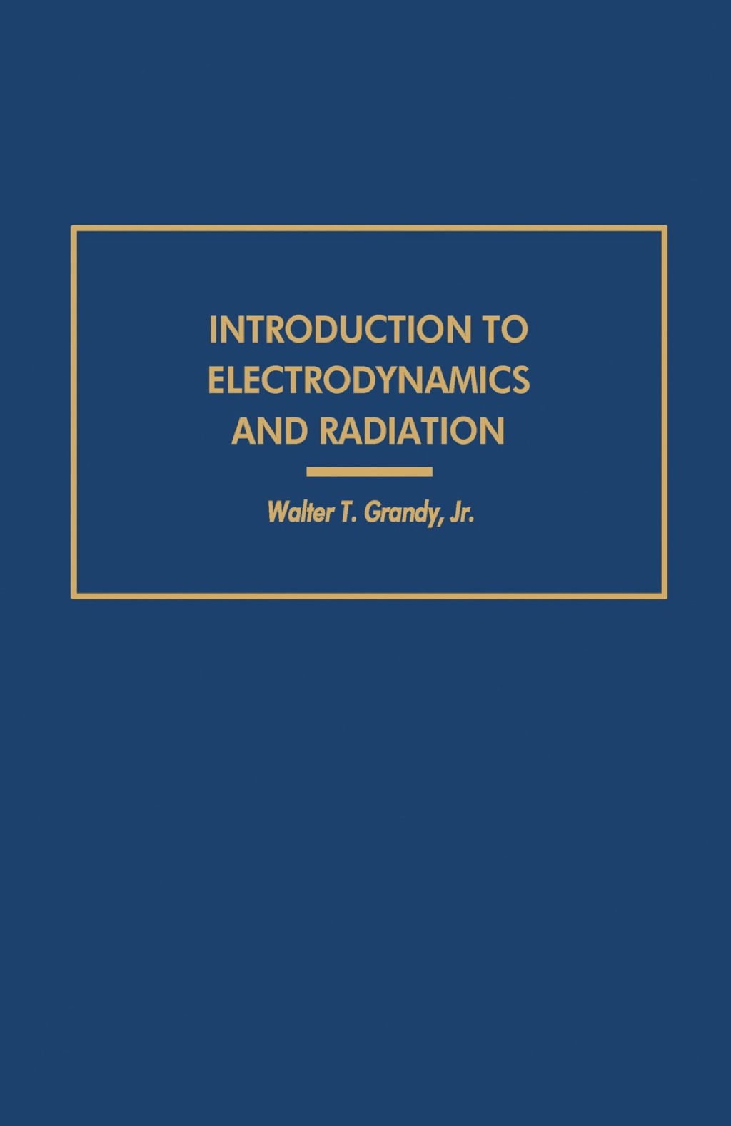 Introduction to Electrodynamics and Radiation 