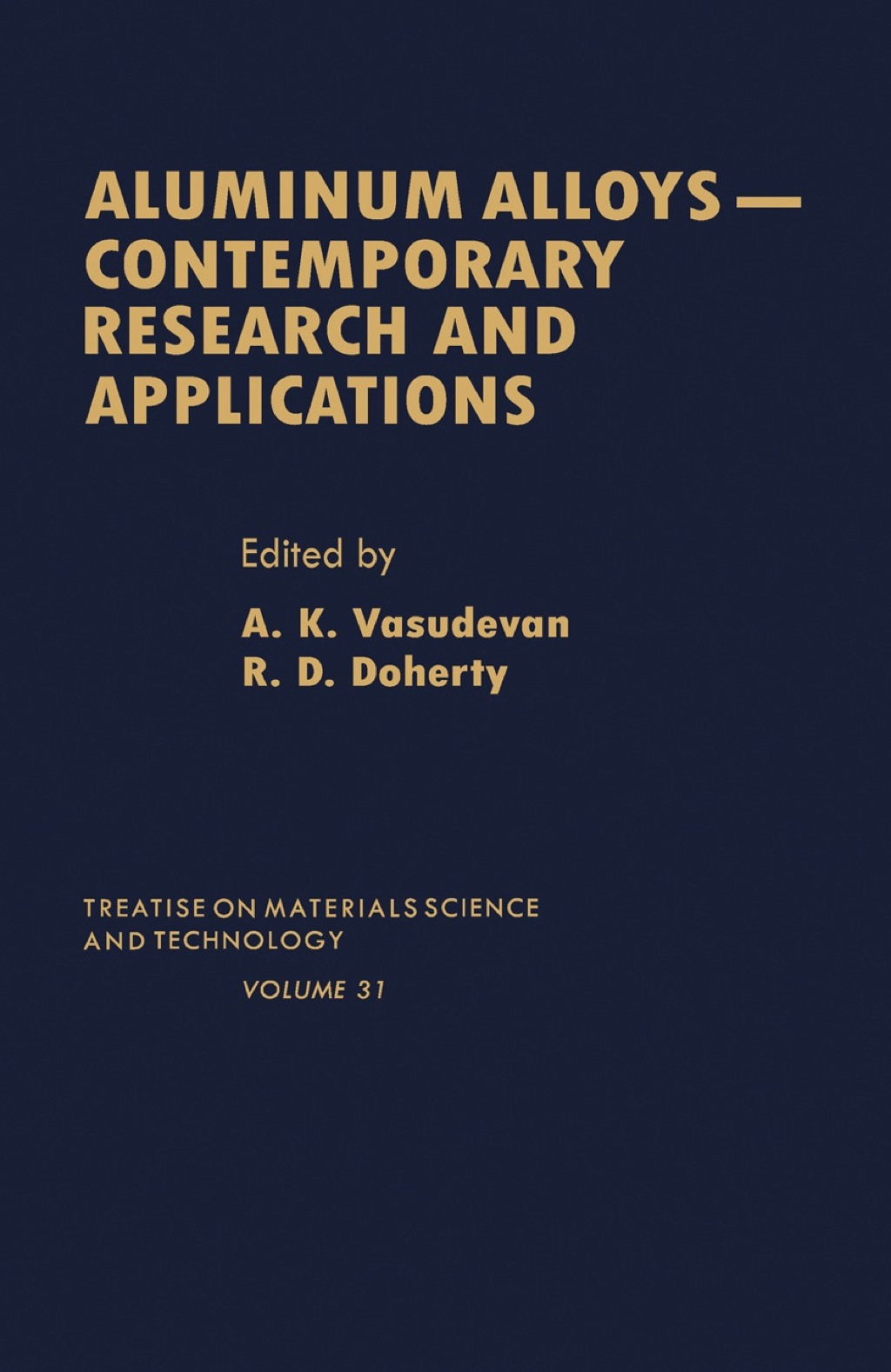 Aluminum Alloys--Contemporary Research and Applications: Contemporary Research and Applications 