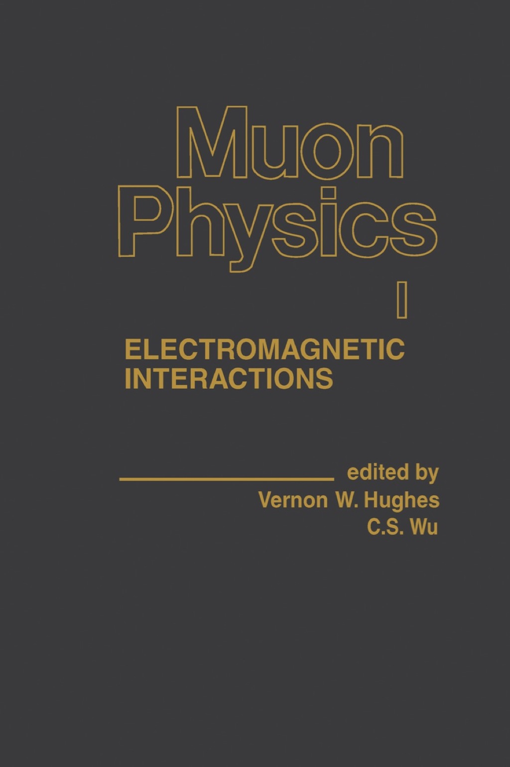 Muon Physics: Electromagnetic Interactions 1st Edition