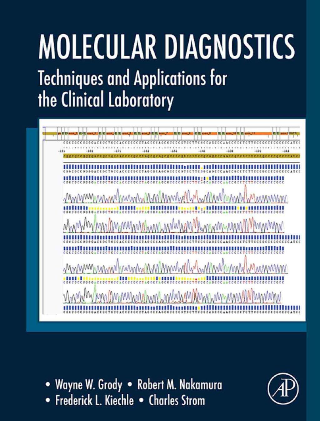 Molecular Diagnostics: Techniques and Applications for the Clinical Laboratory 
