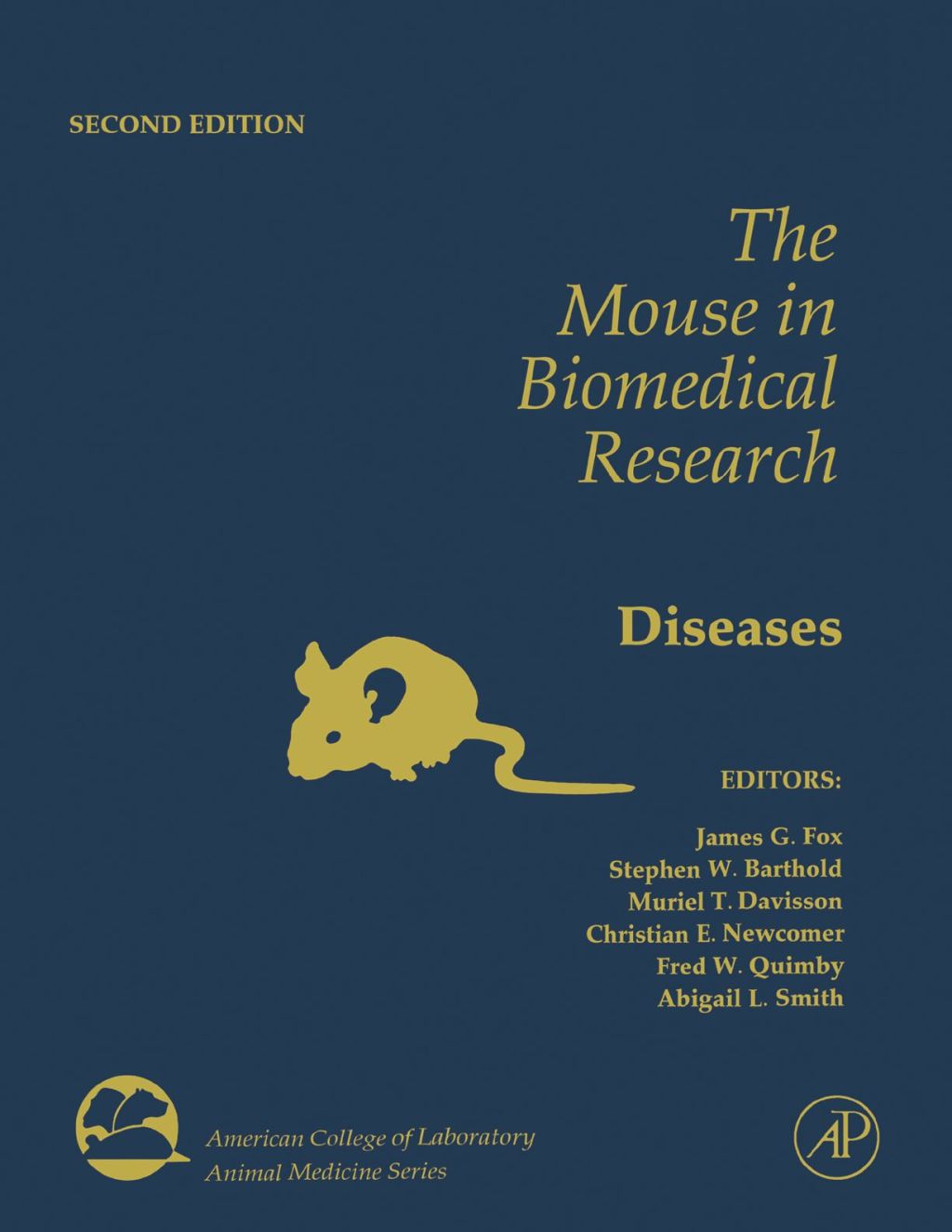 The Mouse in Biomedical Research: Normative Biology, Husbandry, and Models 2nd Edition