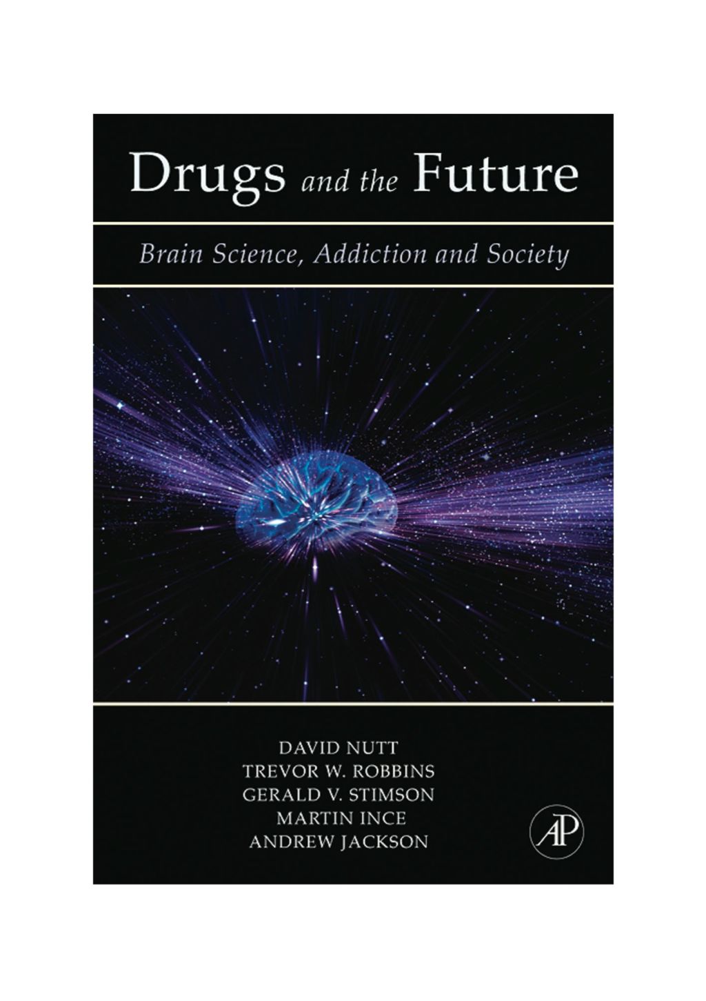 Drugs and the Future: Brain Science, Addiction and Society 