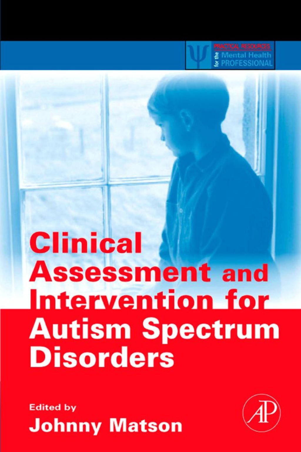 Clinical Assessment and Intervention for Autism Spectrum Disorders 