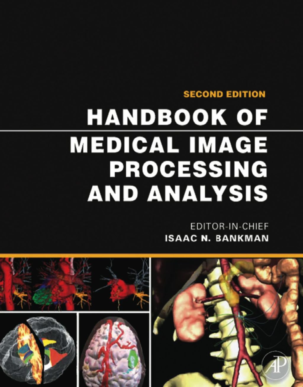 Handbook of Medical Image Processing and Analysis 2nd Edition