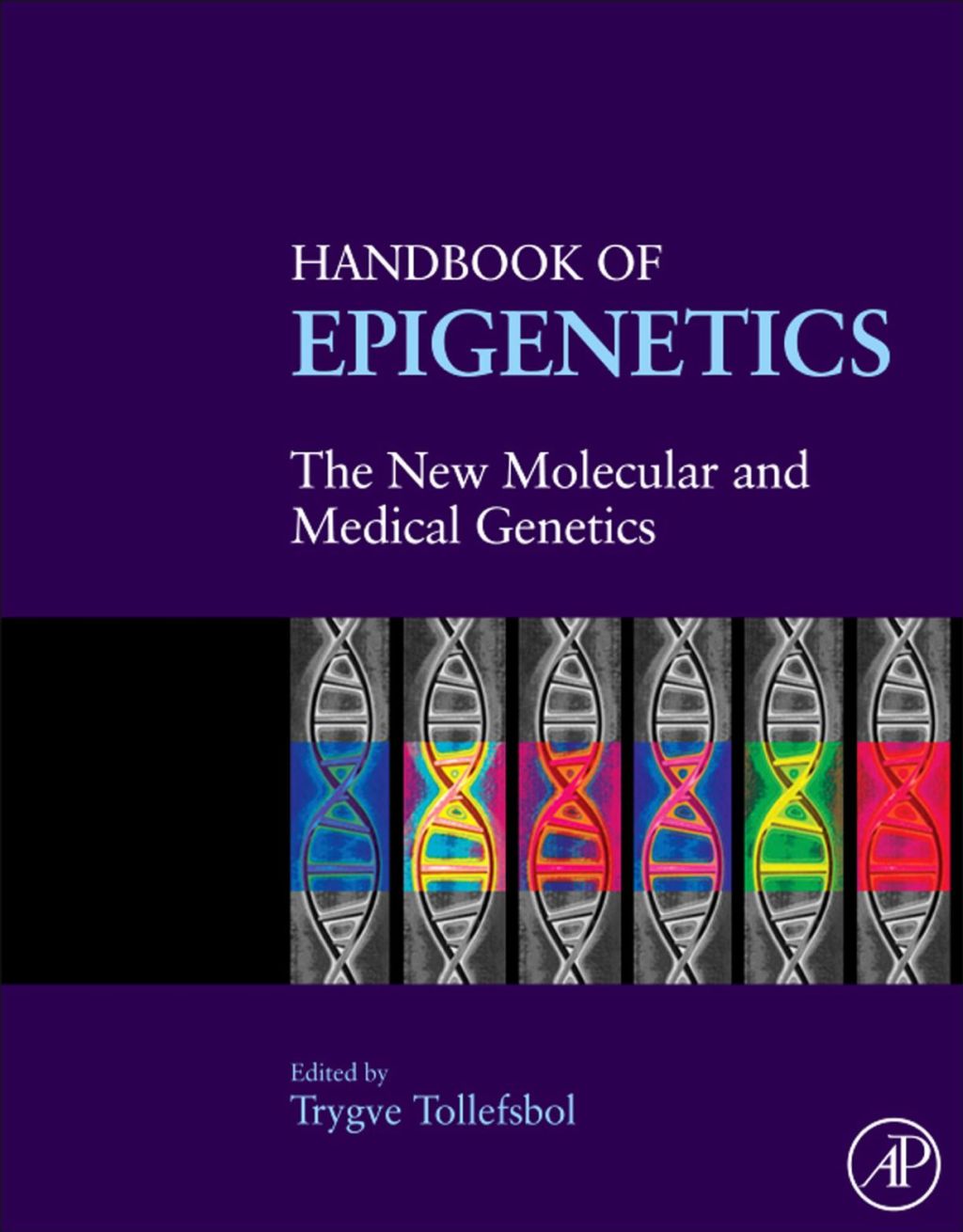 Handbook of Epigenetics: The New Molecular and Medical Genetics 