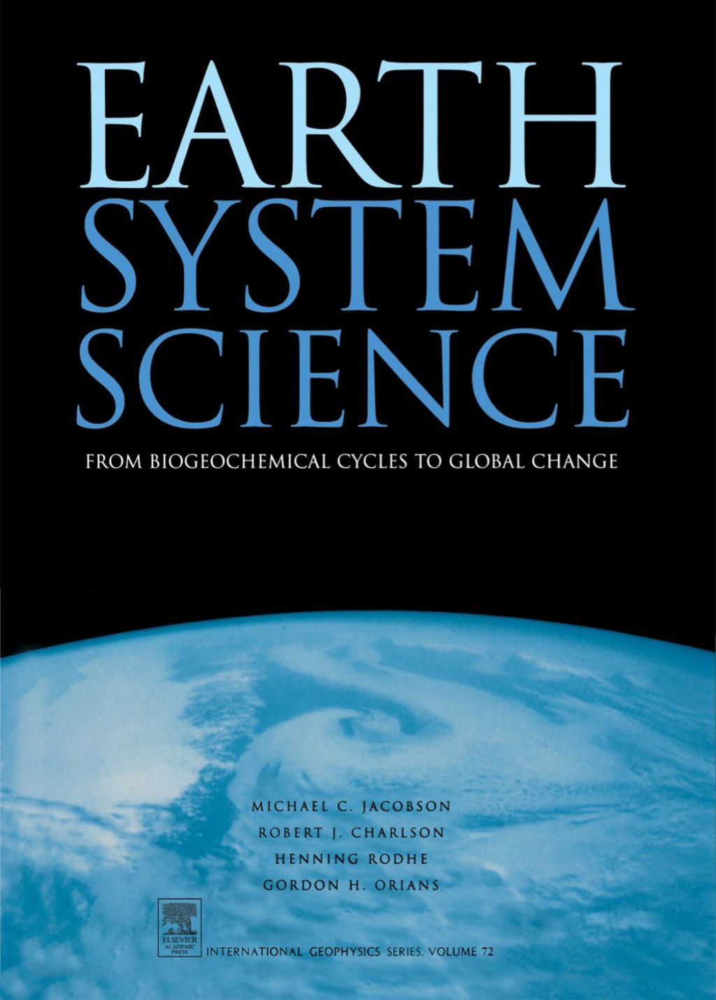 Earth System Science: From Biogeochemical Cycles to Global Changes 