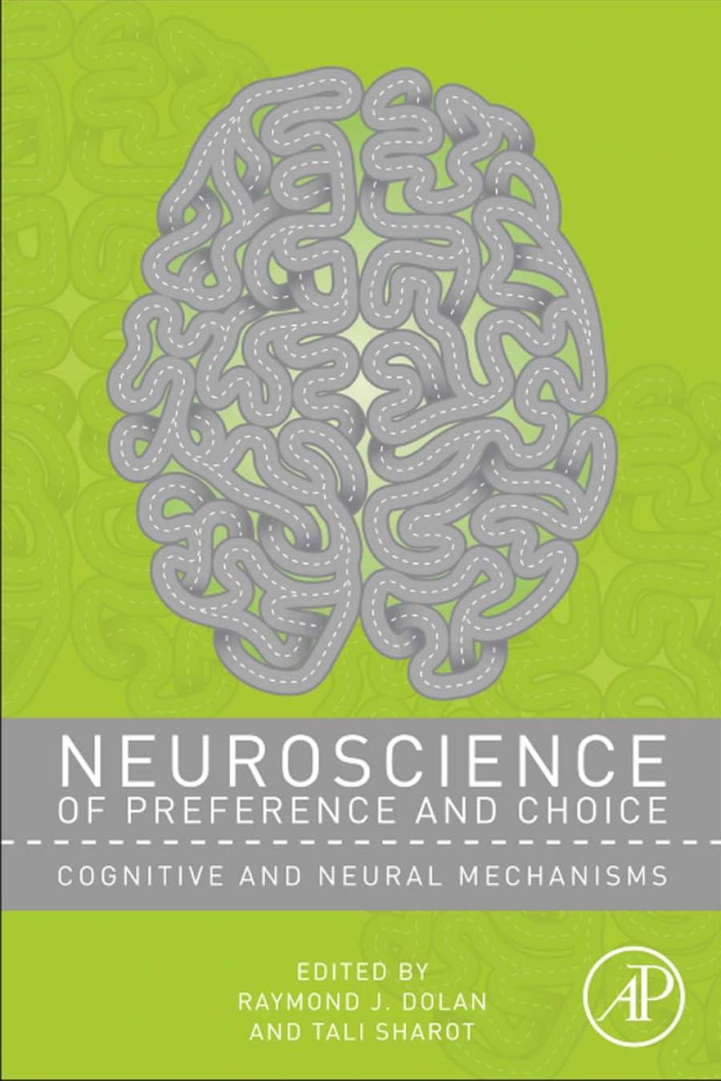 Neuroscience of Preference and Choice: Cognitive and Neural Mechanisms 