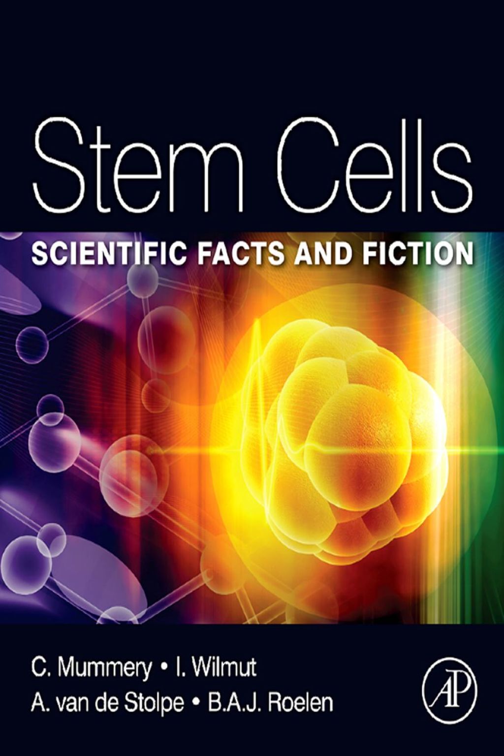 Stem Cells: Scientific Facts and Fiction 