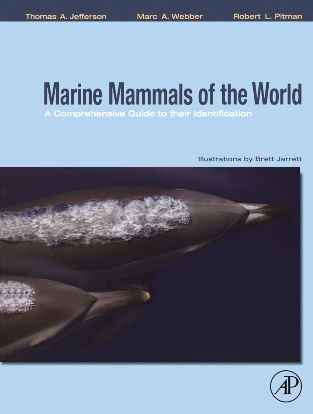Marine Mammals of the World: A Comprehensive Guide to Their Identification: A Comprehensive Guide to Their Identification 