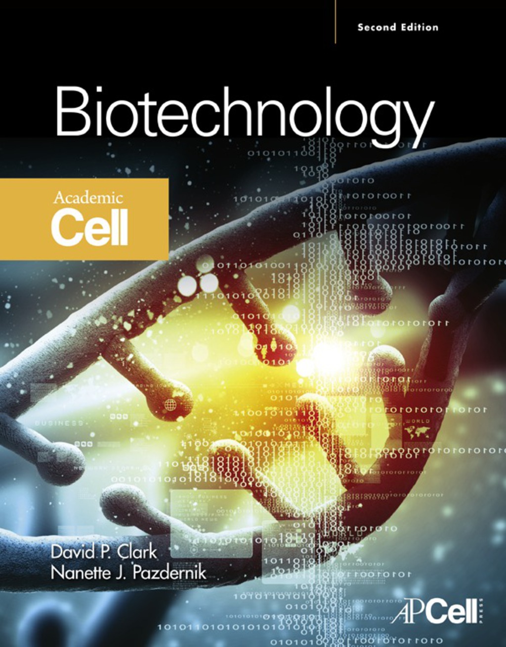 Biotechnology: Applying the Genetic Revolution 2nd Edition